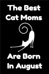 The Best Cat Moms Are Born In August