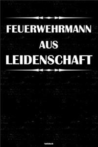 Feuerwehrmann aus Leidenschaft Notizbuch