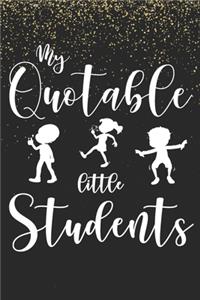 My Quotable Little Students