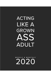Acting Like A Grown Ass Adult Weekly & Monthly 2020