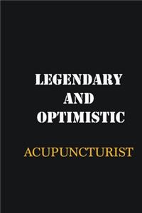 Legendary and Optimistic Acupuncturist