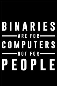 Binaries Are For Computers Not For People