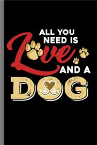 All you need is Love and a Dog