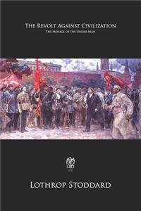 The Revolt Against Civilization