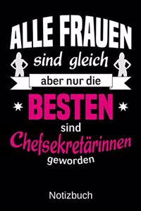 Alle Frauen sind gleich aber nur die besten sind Chefsekretärinnen geworden