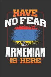Have No Fear The Armenian Is Here