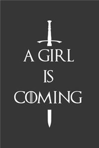 A Girl Is Coming Notebook