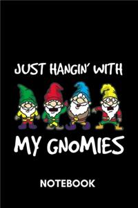 Just Hangin With My Gnomies - Notebook