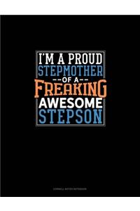 I Am A Proud Stepmother Of A Freaking Awesome Stepson