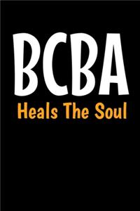 Bcba Heals The Soul
