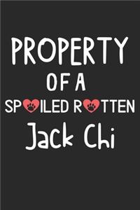 Property Of A Spoiled Rotten Jack Chi