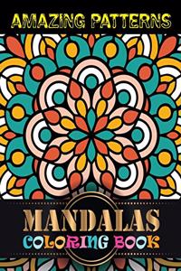 Amazing Patterns Mandalas Coloring Book: Big Magical Mandalas One side Print coloring book for adult creative haven coloring books mandalas Patterns for adult stress less activity book