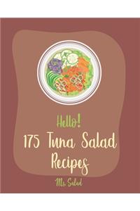 Hello! 175 Tuna Salad Recipes