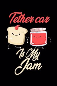 Tether Car is My Jam