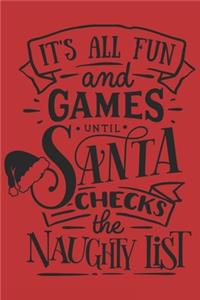 It's All Fun And Games Until Santa Checks The Naughty List
