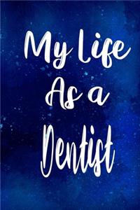My Life as a Dentist