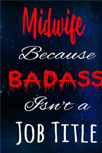 Midwife Because Badass Isn't a Job Title