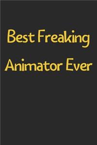 Best Freaking Animator Ever