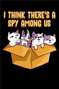 I Think There's A Spy Among Us