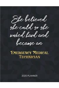 She Believed She Could So She Worked Hard And Became An Emergency Medical Technician 2020 Planner