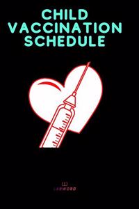 Child Vaccination Schedule