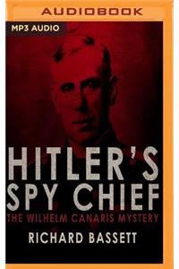 Hitler's Spy Chief