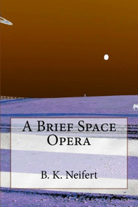 Brief Space Opera