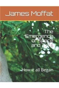 Emergence of Space and Time