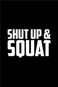Shut Up and Squat: Journal, Diary, Colorful, Unique, Motivational Notebook (112 Pages, Unlined, 6 X 9)
