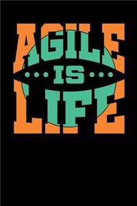 Agile is Life