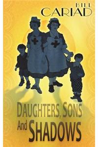 Daughters, Sons and Shadows