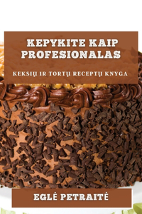 Kepykite kaip profesionalas