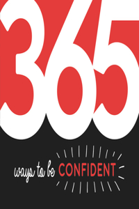 365 Ways to Be Confident