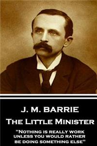 J.M. Barrie - The Little Minister
