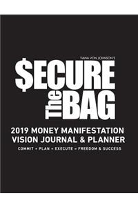 Secure the Bag: 2019 Money Manifestation Vision Journal & Planner