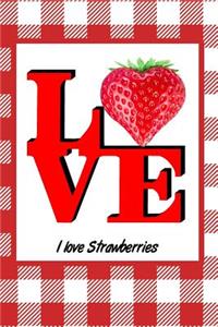 I Love Strawberries