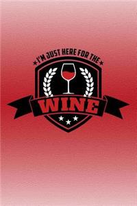 I'm Just Here for the Wine