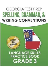 Georgia Test Prep Spelling, Grammar, & Writing Conventions Grade 3