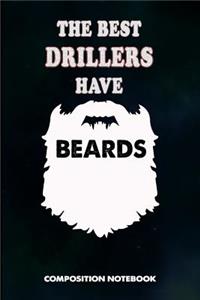 The Best Drillers Have Beards