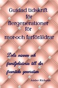Guidad tidskrift för flergenerationer för mor-och farföräldrar