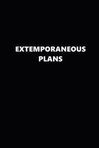 2019 Weekly Planner Funny Theme Extemporaneous Plans Black White 134 Pages