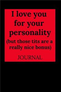 I Love You for Your Personality (But Those Tits Are a Really Nice Bonus)
