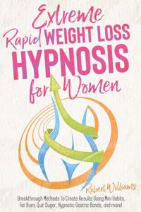 Extreme Rapid Weight Loss Hypnosis for Women