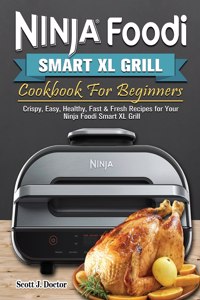 Ninja Foodi Smart XL Grill Cookbook For Beginners