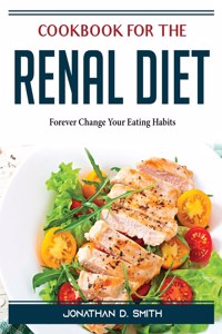 Cookbook for the Renal Diet