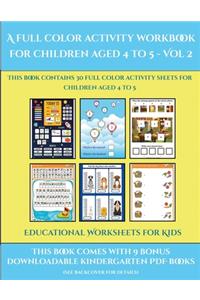 Educational Worksheets for Kids (A full color activity workbook for children aged 4 to 5 - Vol 2)