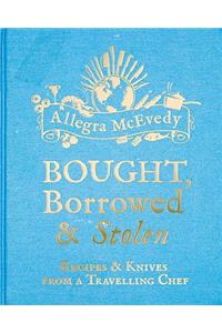 Bought, Borrowed & Stolen