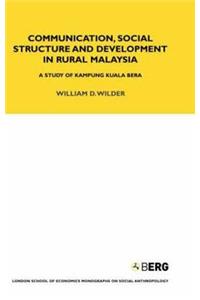 Communication, Social Structure and Development in Rural Malaysia