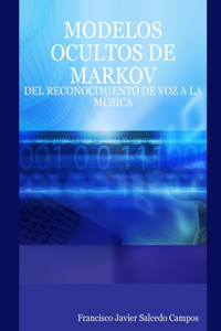 Modelos Ocultos De Markov: Del Reconocimiento De Voz A La MA'sica