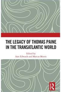 Legacy of Thomas Paine in the Transatlantic World